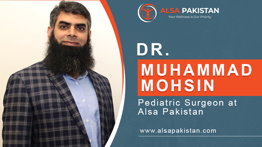 Dr Muhammad Mohsin Pediatric Surgeon at Alsa Pakistan