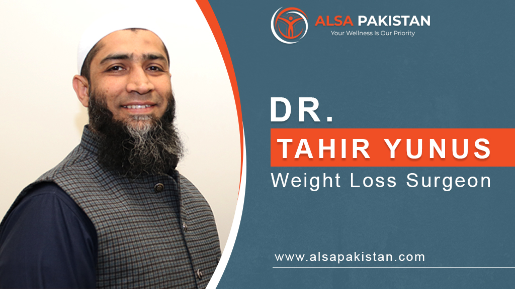 Dr Tahir Yunus Weight Loss Surgeon at Alsa Pakistan